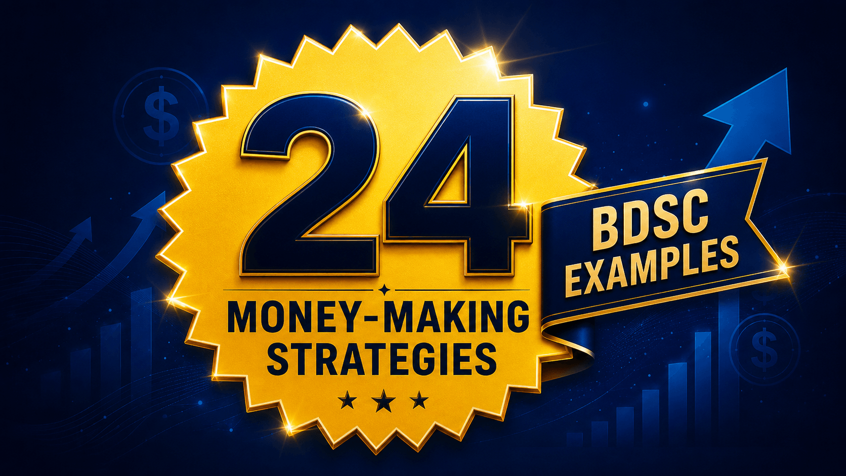 24 Money-Making Strategies — BDSC Examples